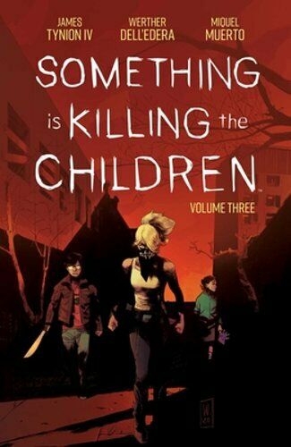 SOMETHING IS KILLING THE CHILDREN VOLUME THREE